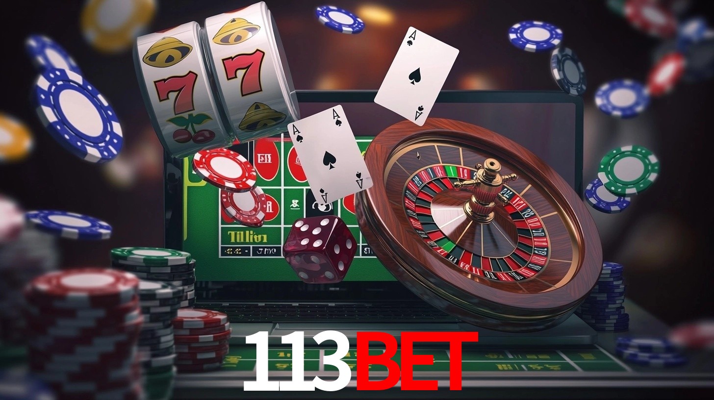 Explore as vantagens do 113bet: serviço profissional e confiabilidade
